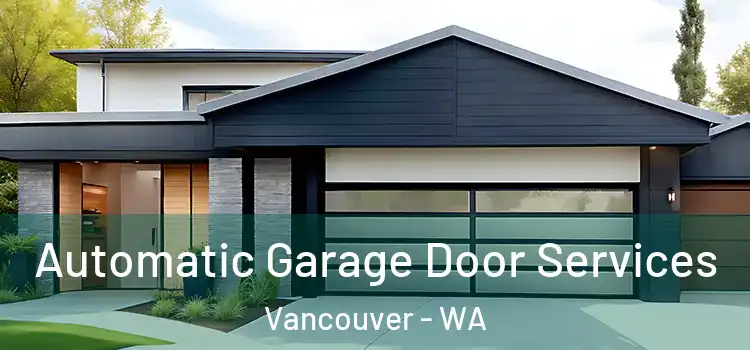  Automatic Garage Door Services Vancouver - WA