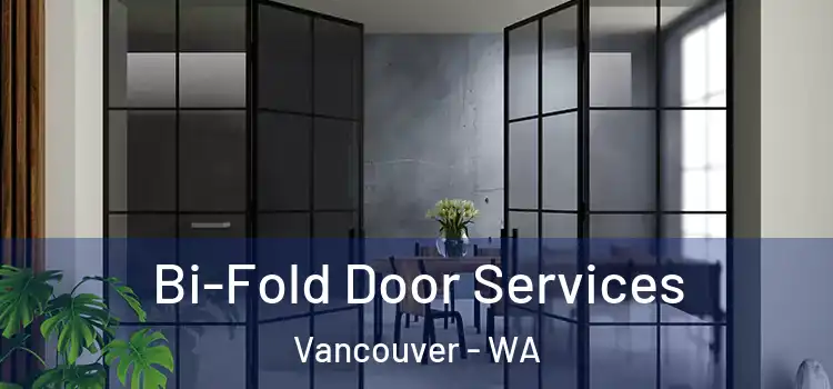  Bi-Fold Door Services Vancouver - WA