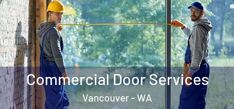  Commercial Door Services Vancouver - WA