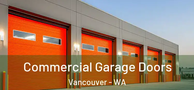  Commercial Garage Doors Vancouver - WA