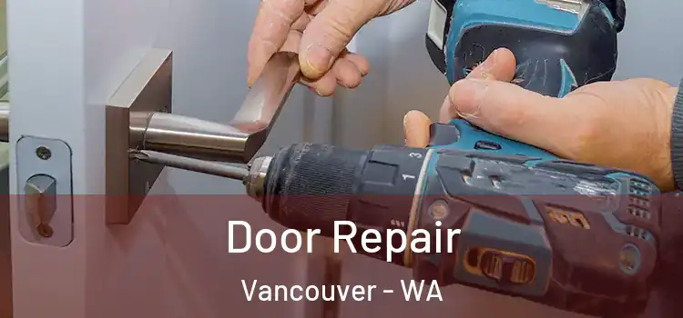  Door Repair Vancouver - WA
