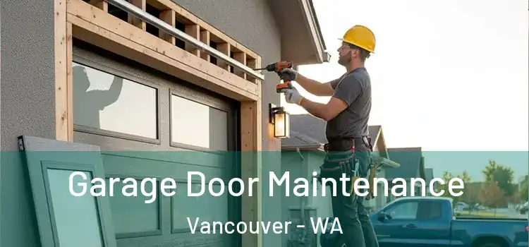  Garage Door Maintenance Vancouver - WA