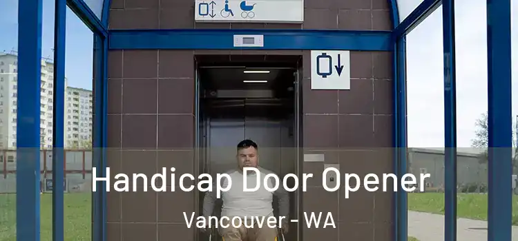Handicap Door Opener Vancouver - WA