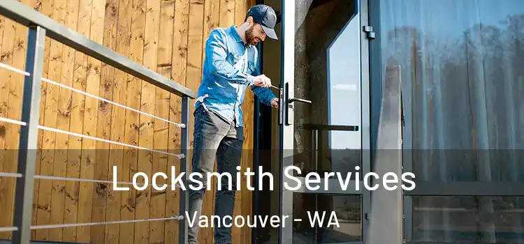  Locksmith Services Vancouver - WA