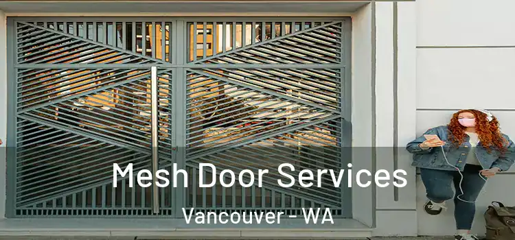 Mesh Door Services Vancouver - WA