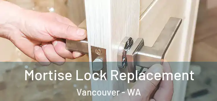  Mortise Lock Replacement Vancouver - WA
