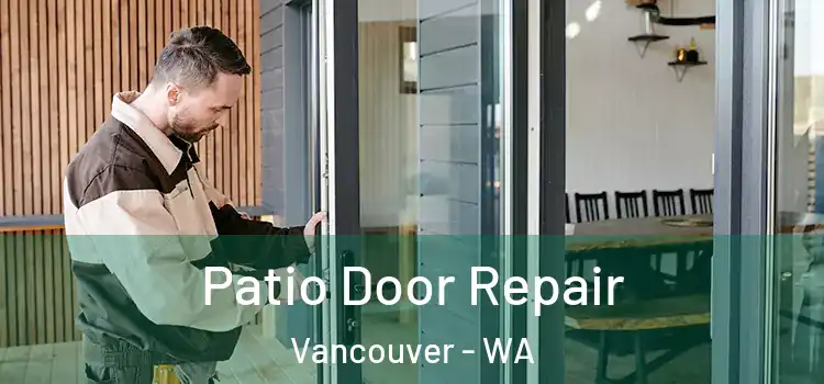  Patio Door Repair Vancouver - WA