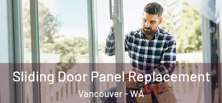  Sliding Door Panel Replacement Vancouver - WA