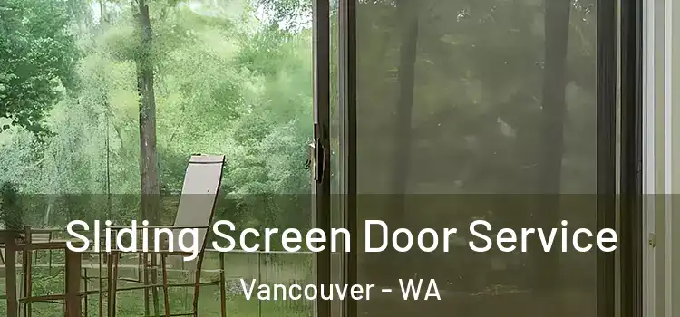  Sliding Screen Door Service Vancouver - WA